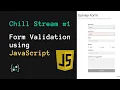 Form Validation using JavaScript HTML CSS JS Chill Stream
