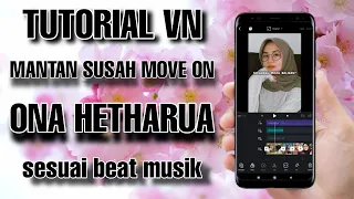 Download Tutorial Edit Video VN Lagu Mantan Sumo ( Mantan Susah Move on) Ona Hetharua | Sesuai Beat musik MP3