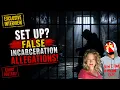 FALSE INCARCERATION ALLEGATIONS ROCK ANTI-HALES