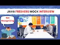 Java Freshers Mock Interview Java Real-Time Interview Questions Answers Live Mock Interview