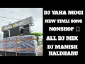 Lagu NEW SAPATA TIMLI NONSHOP SONG DJ YAHA MOGI HALDHARU 