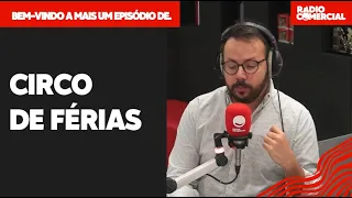 Rádio Comercial | CIRCO DE FÉRIAS - Manuel Cardoso