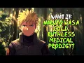 What if Naruto Was a Cold Ruthless Medical Prodigy FULL SERIES