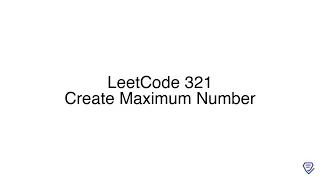 LeetCode 321 Create Maximum Number