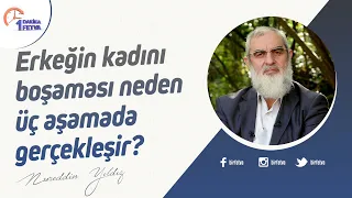 Erkeğin kadını boşaması neden üç aşamada gerçekleşir?