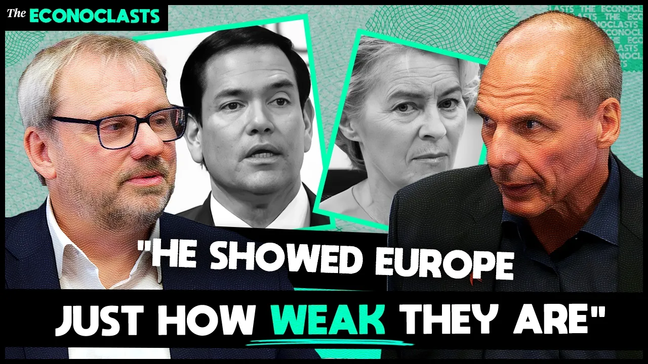 Marco Rubio’s devastating warning to Europe - Yanis Varoufakis & Wolfgang Munchau | The Econoclasts