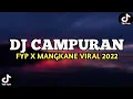 Download Lagu DJ CAMPURAN FYP TIKTOK VIRAL TERBARU JEDAG JEDUG FULL BASS MANGKANE 2022