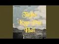 Download Lagu Tujhe Kya Pta Hai