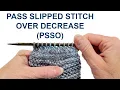 PSSO Decrease Knitting Tutorial How to do the PSSO Pass Slipped Stitch Over