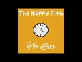 Download Lagu The Happy Fits - Too Late (Official Audio)