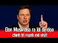 Download Lagu Elon Musk đưa ra lời đe dọa chính trị mạnh mẽ nhất