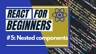 React Tutorial For Beginners - Nested components