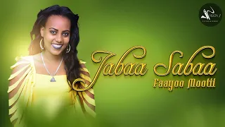 Faayoo Mooti Jabaa Sabaa New Ethiopian Oromo Music 2022 Official Video 