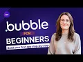 Bubble io for Beginners 2026 Build Your First App Step-by-Step Start Here
