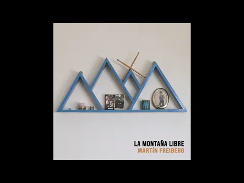 Martu00edn Freiberg - La Montau00f1a Libre [Full Album]
