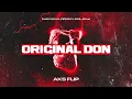 Sub Focus, Fireboy DML, IRAH - Original Don (AKS Flip)
