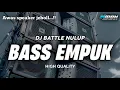 Download Lagu DJ BASS EMPUK V2 NULUP COCOK BUAT BATTLE \u0026 CHECKSOUND... HATI-HATI SPEAKER PECAH..!!