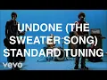 Undone (The Sweater Song) in E Standard Tuning
