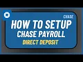 How to Set Up Chase Payroll Direct Deposit