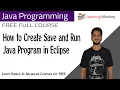 How to Create Save and Run Java Program in Eclipse Lesson 1 Java Programming