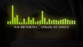 MALAHI TEBESSA El Bacha EL GOSSA الشيخ الباشا ولد الشريعة القصة  MALAHI TEBESSA El Bacha EL GOSSA الشيخ الباشا ولد الشريعة القصة