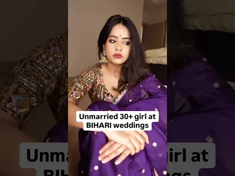 Unmarried 30+ Girl at Bihari Weddings | Oolfat #shorts