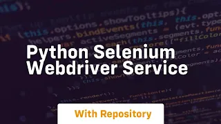python selenium webdriver service