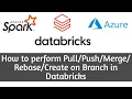 5 How to perform Create on Branches in Databricks l BitBucket l Databricks
