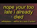 Download Lagu wifiskeleton, i wanna be a jack-o-lantern - Nope your too late i already died (Lyrics)
