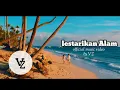 Download Lagu Lagu tanpa Royalti bebas putar LESTARIKAN ALAM || Official music video