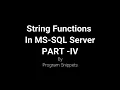 String Function In MS SQL Server Part - IV