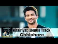 Khairiyat Bonus Track (Audio) | Arijit Singh | Pritam, Amitabh B | Sushant R, Shraddha | Chhichhore
