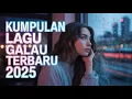 Download Lagu KUMPULAN LAGU GALAU | KUMPULAN LAGU GALAU 2025 | KUMPULAN LAGU GALAU BISA DI DOWNLOAD