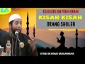 Download Lagu SERU !!! Kisah kisah orang sholeh yang sangat menggetarkan hati - Ustadz khalid basalamah