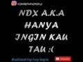 Lagu NDX.A.K.A HANYA INGIN KAU TAU
