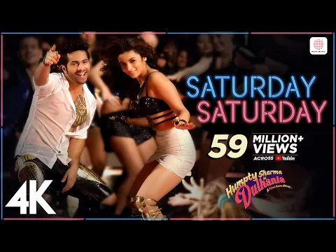 Download MP3 Saturday Saturday | Humpty Sharma Ki Dulhania | Varun Dhawan, Alia Bhatt |Badshah, Akriti Kakkar| 4K