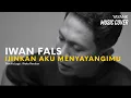 Iwan Fals - Ijinkan Aku Menyayangimu ( Yayank Cover )