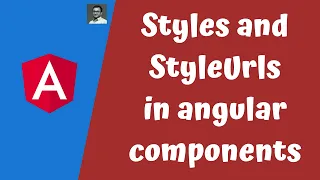 9 Working with styleUrls and styles option in the angular component for styling the HTML templates
