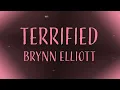 Brynn Elliott — Terrified (Lyrics)