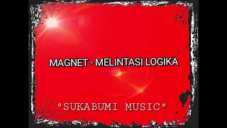 Download MAGNET BAND - MELINTASI LOGIKA MP3