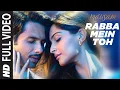 Download Lagu Rabba Mein Toh Mar Gaya Oye (Full Song) \