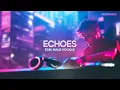 Download Lagu ECHOES - NEON ENERGI {EDM - Electronic Dance Music  - Male Vocals}