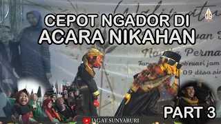 Download ACARA NIKAHAN (Part 3) - CEPOT NGADOR - DALANG SENDA RIWANDA, BANDUNG MP3
