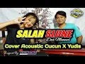 Download Lagu SALAH SIJINE (Devi Manual) || COVER ACOUSTIC CUCUN \u0026 YUDIS