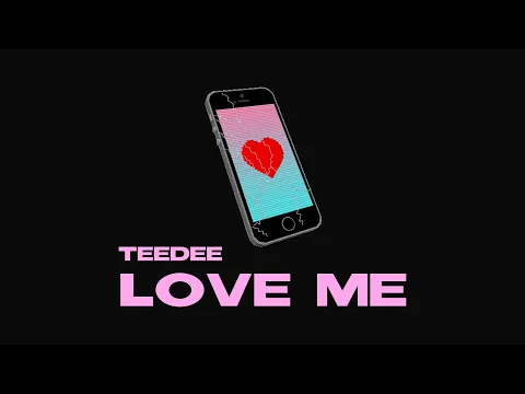 Download MP3 TeeDee - Love Me (Original)