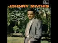 Johnny Mathis - Easy To Say (But So Hard To Do)
