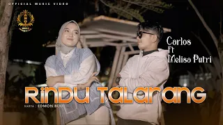 carlos feat melisa putri rindu talarang offcial musik video lagu minang terbaru 2025