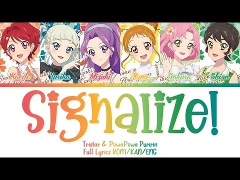 Download MP3 Signalize! | Tristar & PowaPowa Puririn | Aikatsu Full Lyrics ROM/KAN/ENG