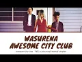 Awesome City Club / Wasurena 勿忘 Lyrics [Rom | Kan | Eng]