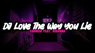 Download DJ Love The Way You Lie (Eminem feat. Rihanna) MP3